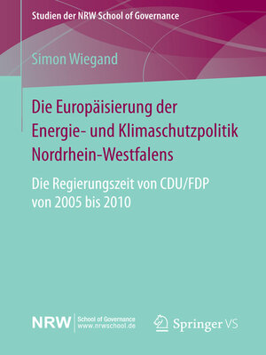 cover image of Die Europäisierung der Energie- und Klimaschutzpolitik Nordrhein-Westfalens